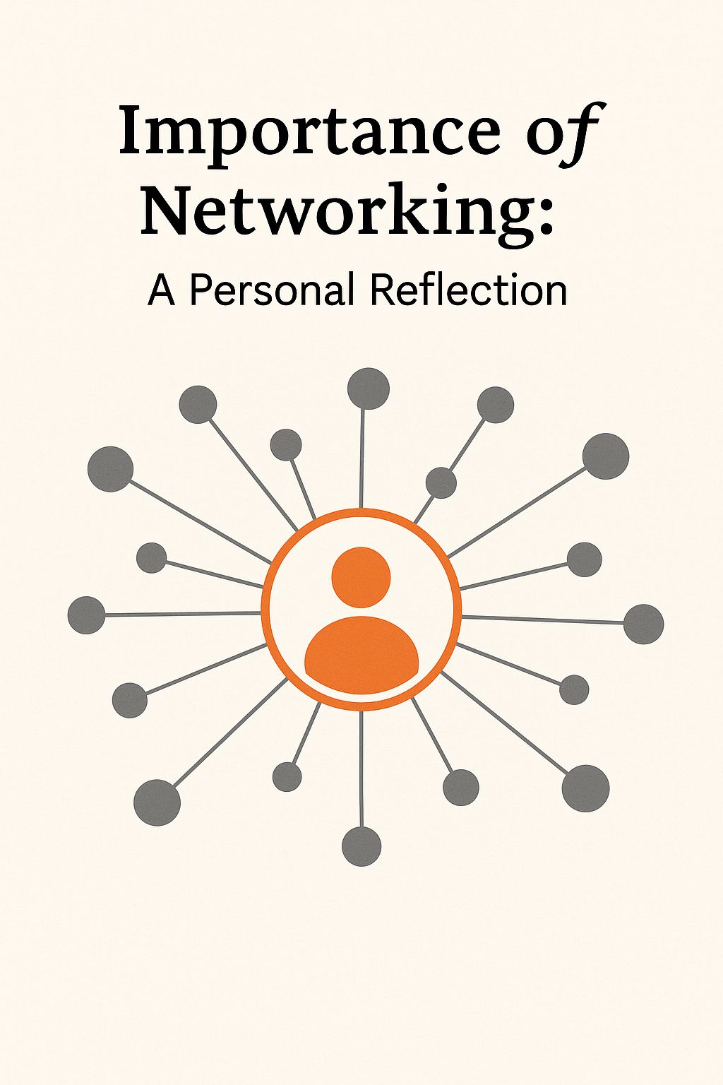 The Importance of Networking: A Personal Reflection with a Business Lens